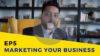 EP5: How to Market Your Business